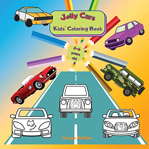 Jolly Cars - Kids' Coloring Book: A Fun Children's Coloring Book That Will Help Your Kids To Relax And Learn More About Vehicles and Transportation
