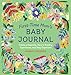 First-Time Mom's Baby Journal: Create a Keepsake, Record Bonding Experiences, and Stay Organized