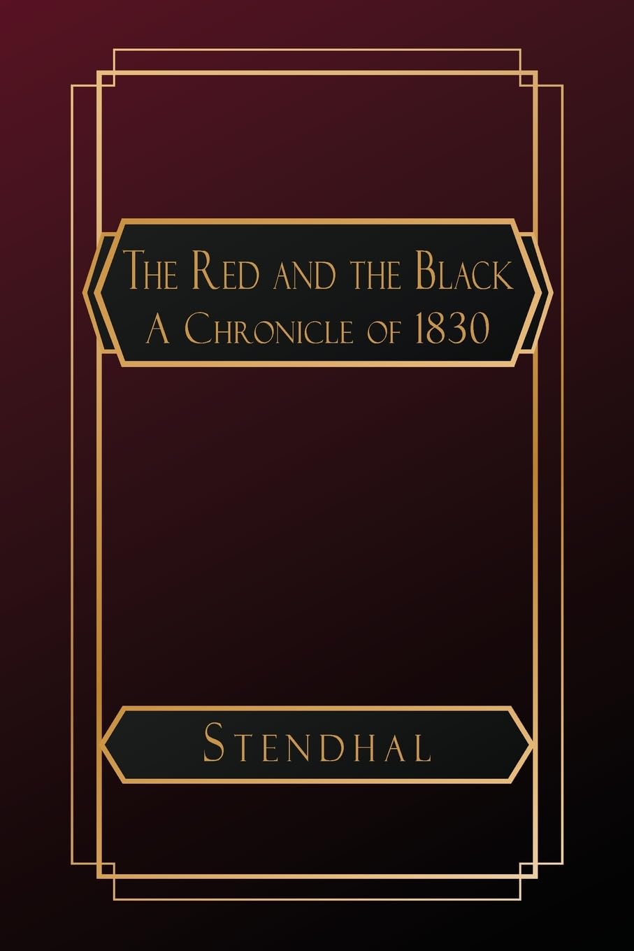 The Red and the Black: A Chronicle of 1830