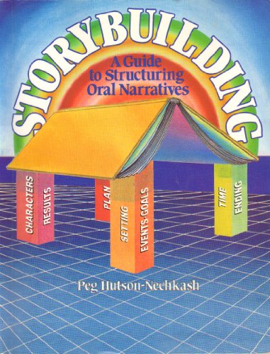 Storybuilding: A Guide to Structuring Oral Narr... 0930599632 Book Cover