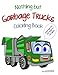 Nothing but Garbage Trucks Coloring Book (Noting but ...) (Volume 1)