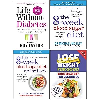 Life Without Diabetes, The 8-Week Blood Sugar Diet, The 8-week Blood Sugar Diet Recipe Book, Blood Sugar Diet For Beginners 4 Books Collection Set
