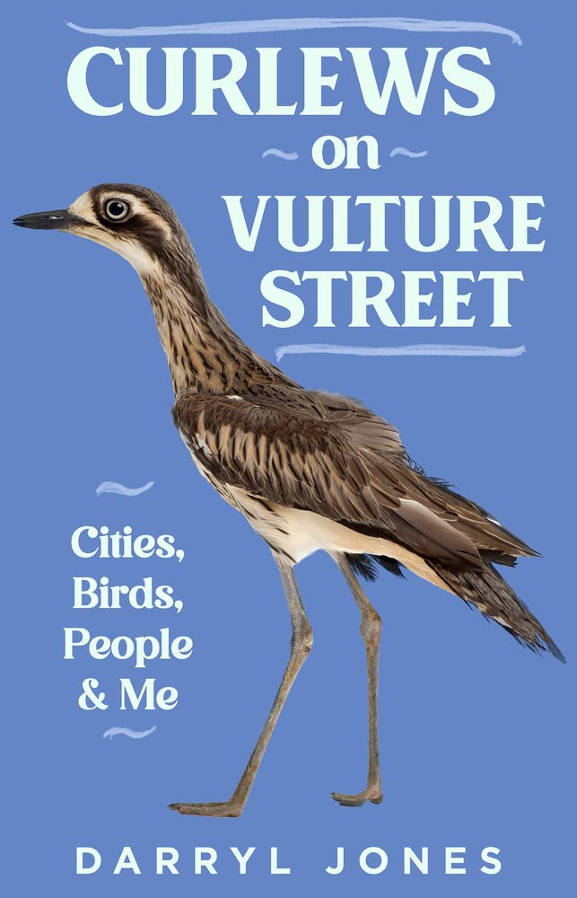 Curlews on Vulture Street: Cities, Birds, People & Me