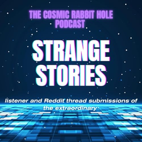 Strange Stories Part 1