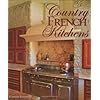 Country french kitchens hardcoverjanuary 22 2008  urban country home decor