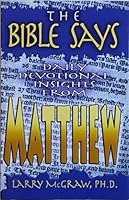 The Bible Says: Daily Devotional Insights From Matthew B00JIA7ZJM Book Cover