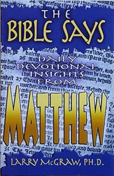 Unknown Binding The Bible Says: Daily Devotional Insights From Matthew Book