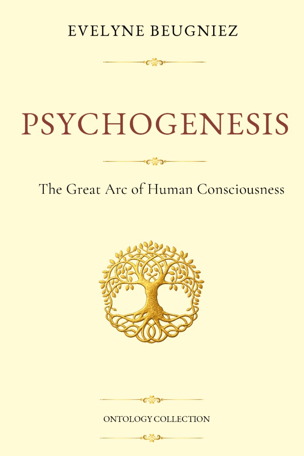 PSYCHOGENESIS: The Great Arc of Human Consciousness