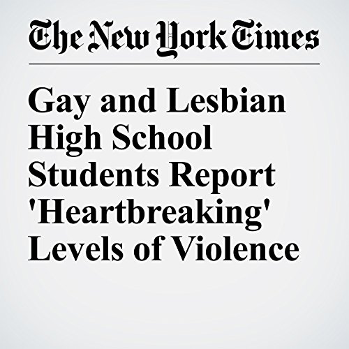 Gay and Lesbian High School Students Report 'Heartbreaking' Levels of Violence cover art