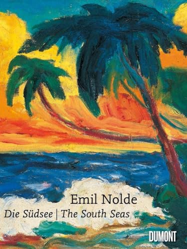 Emil Nolde: The South Seas