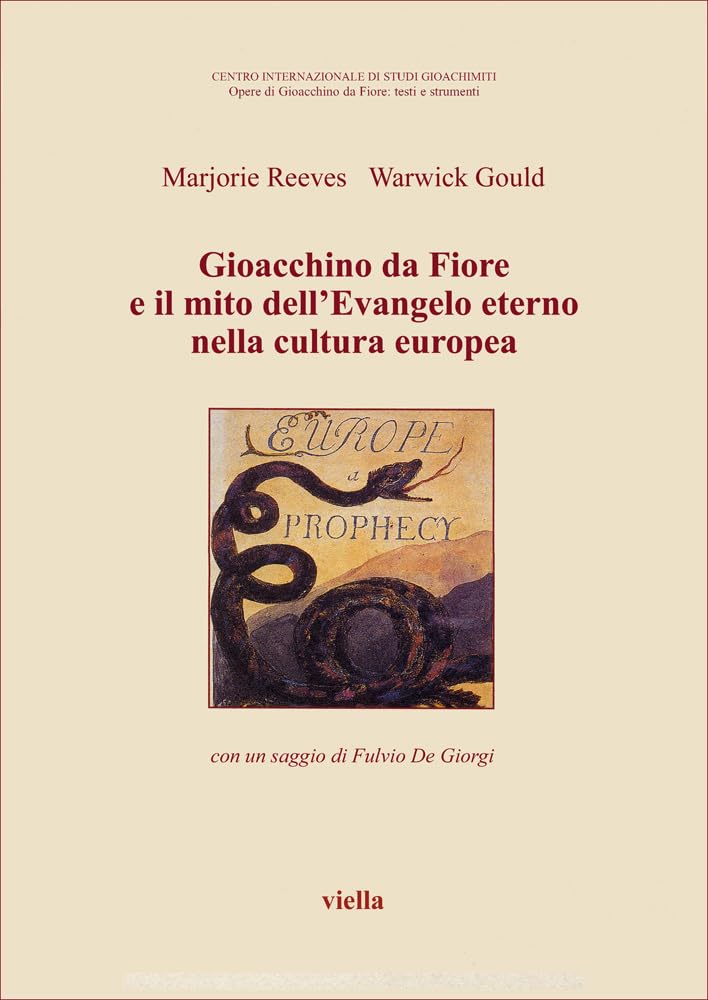 Gioacchino Da Fiore E Il Mito Dell'evangelo Eterno Nella Cultura Europea - 4