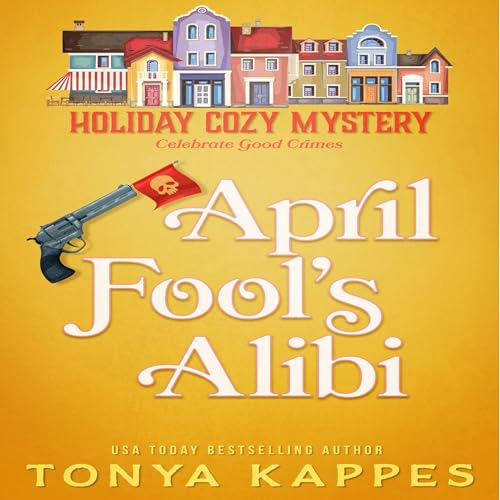 April Fool's Alibi | Tonya Kappes episode artwork