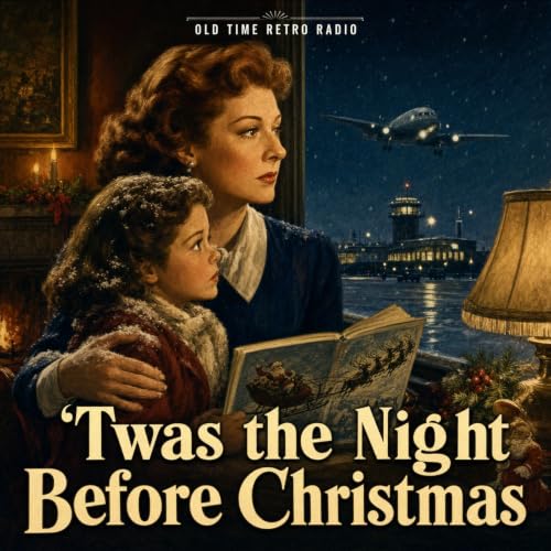 Suspense - "'Twas the Night Before Christmas" (Old Time Radio, 1953)