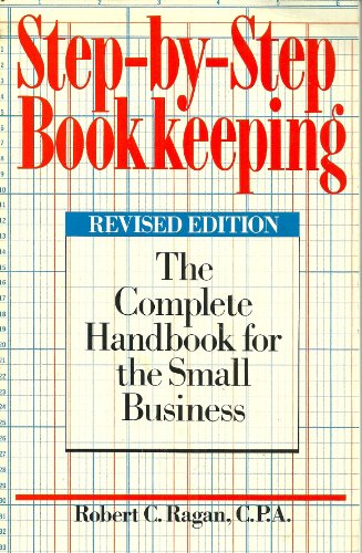 Step-by-Step Bookkeeping: The Complete Handbook... 0806986905 Book Cover