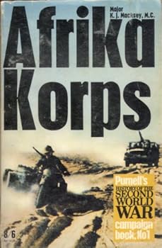 Afrika Korps - Book #1 of the Ballantine's Illustrated History of World War II / the Violent Century: Campaign