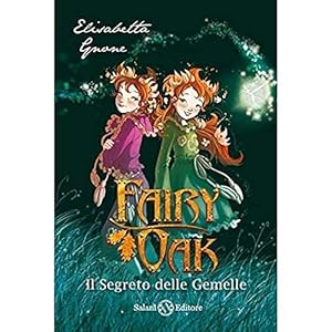 Vedi scheda su Amazon Il segreto delle gemelle. Fairy Oak. Nuova ediz. (Vol. 1)