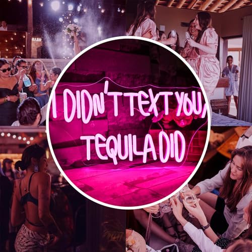 Image of I Didn't Text You, Tequila Did Neon Sign for Wall Decor,Neon Light for Bedroom Bar Man Cave Business Bar Decoration