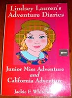 Lindsey Lauren's Adventure Diaries (Junior Miss Adventure and California Adventure) 1889534811 Book Cover