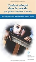 L'enfant adopté dans le monde (en quinze chapitres et demi) 2922770567 Book Cover