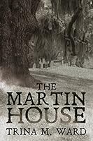 The Martin House 1633556301 Book Cover