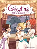 Célestine, petit rat de l'Opéra, Tome 3 : Un ballet inoubliable 2226403612 Book Cover