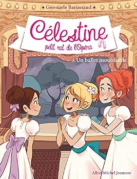 Paperback CELESTINE T3 - UN BALLET INOUBLIABLE [French] Book