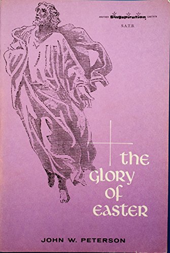 The Glory of Easter S.A.T.B. B005OQ33LS Book Cover