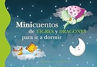 Minicuentos de tigres y dragones para ir a dormir 8448837118 Book Cover