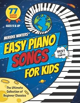 Paperback Meridee Winters Easy Piano Songs for Kids: The Ultimate Collection of Beginner Classics Book