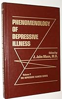 Phenomenology of Depressive Illness (The Depressive Illness Series, Vol 1) 0898853699 Book Cover