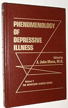 Hardcover Phenomenology of Depressive Illness (The Depressive Illness Series) Book
