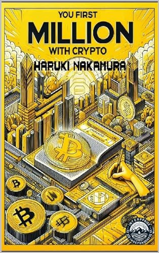 YOU FIRST MILLION WITH CRYPTO