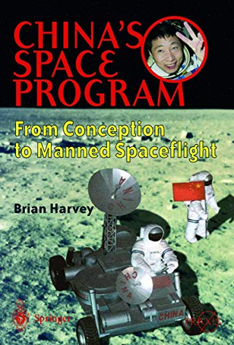 China’s Space Program – From Conception to Manned Spaceflight