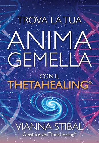 Trova La Tua Anima Gemella Con Il Thetahealing®