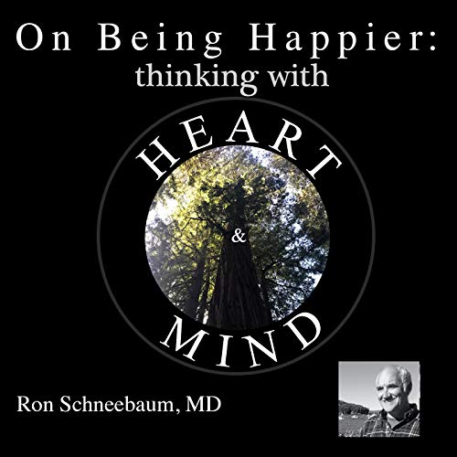 On Being Happier: Thinking with Heart and Mind cover art