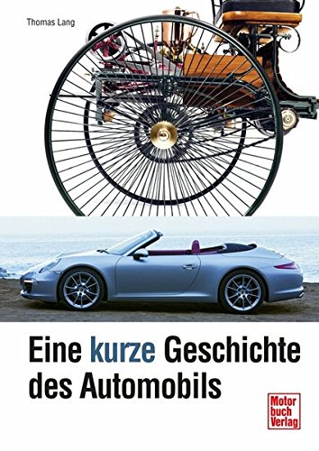 Eine kurze Geschichte des Automobils Eine kurze Geschichte des Automobils