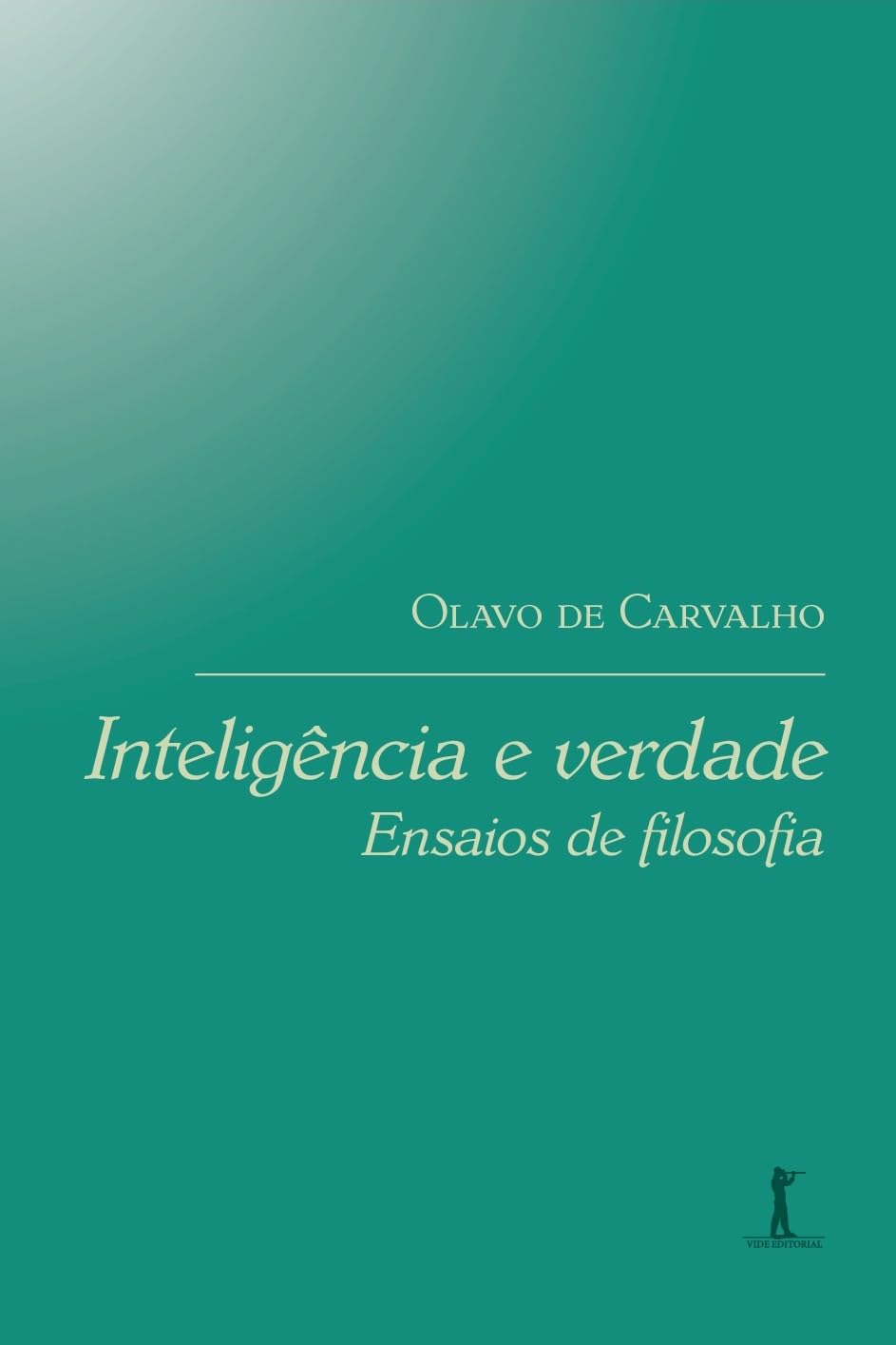 Inteligência i Verdade: Ensaios de Filozofia