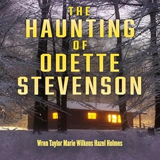 The Haunting of Odette Stevenson Audiolibro Por Wren Taylor, Marie Wilkens, Hazel Holmes arte de portada