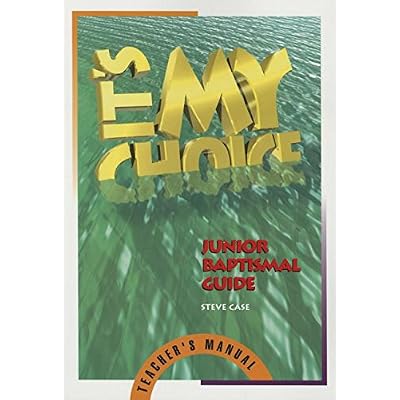 It's My Choice: Junior Baptismal Guide