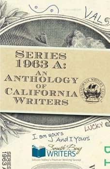 Series 1963 A: An Anthology of California Writers