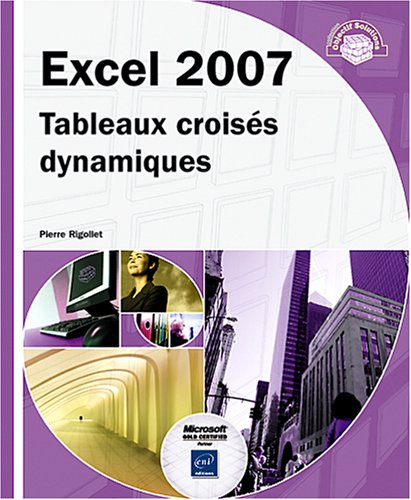 Télécharger Excel 2007 - Tableaux croisés dynamiques PDF Ebook En Ligne