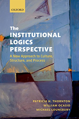 The Institutional Logics Perspective: a New