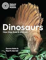 Dinosaurs: How they lived and evolved