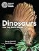 Dinosaurs: How they lived and evolved