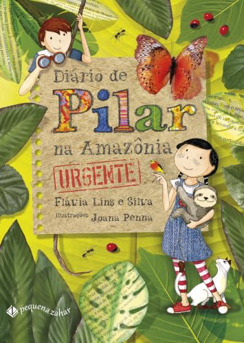 Diário de Pilar na Amazônia Urgente (Nova edição): O livro que deu origem ao filme