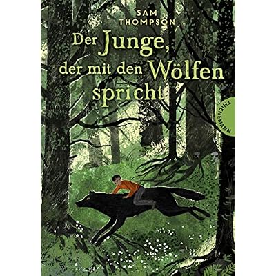 Der Junge, der mit den W&ouml;lfen spricht