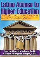 Latino Access to Higher Education: Ethnic Realitites and New Directions for the Twenty-first Century 0398090912 Book Cover