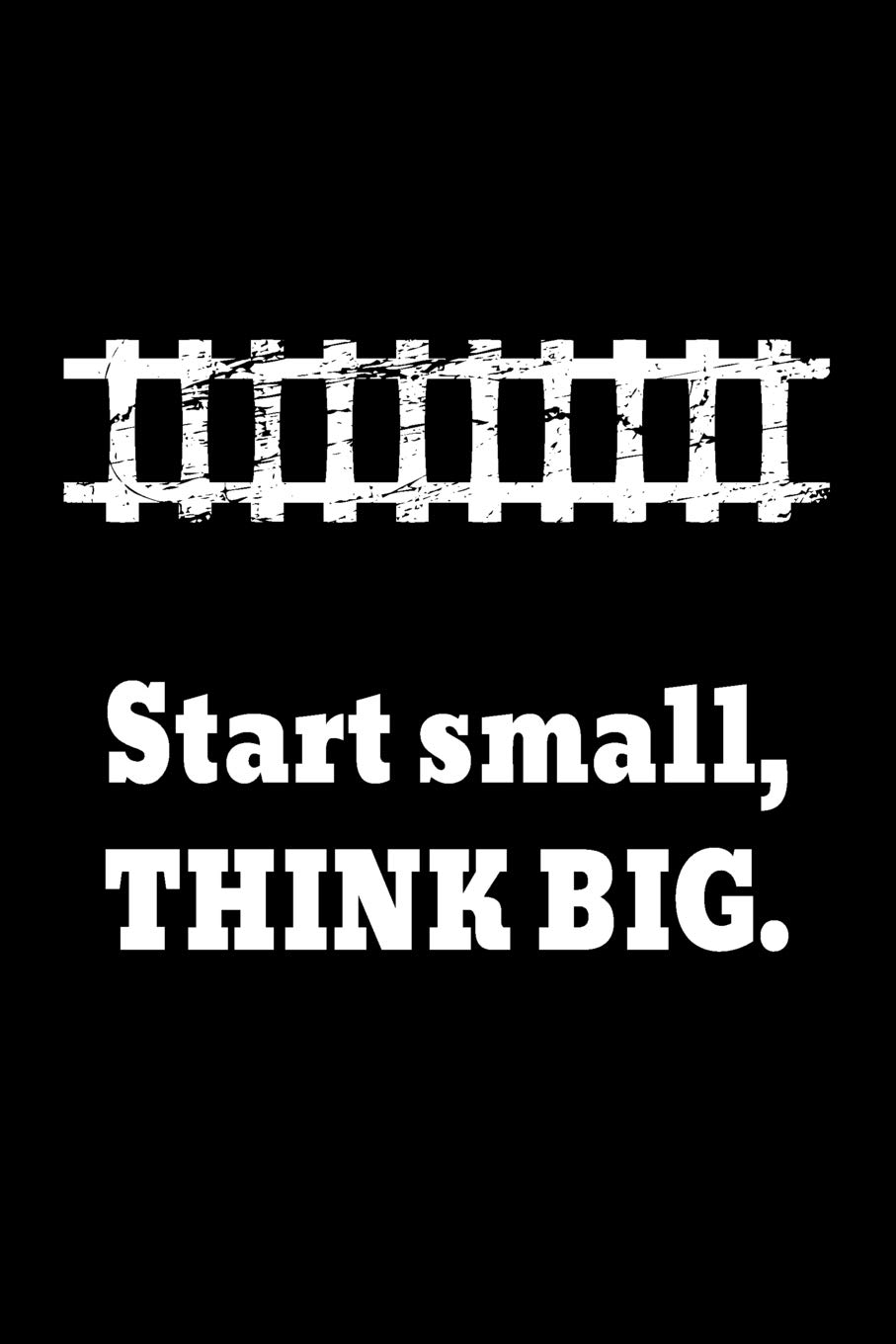 Gift Notebook for Railway Modellers, Blank Lined Journal | Start Small, THINK BIG.
