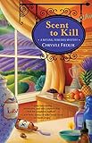 Scent to Kill: A Natural Remedies Mystery