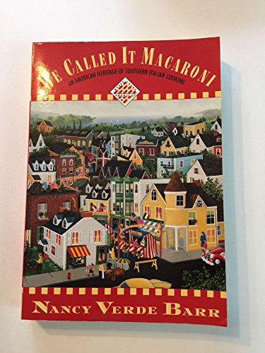 We Called It Macaroni: An American Heritage of Southern Italian Cooking--KCA Pbk (Knopf Cooks American)